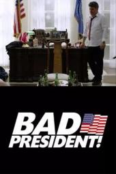 BadPresident:AllMySh*t